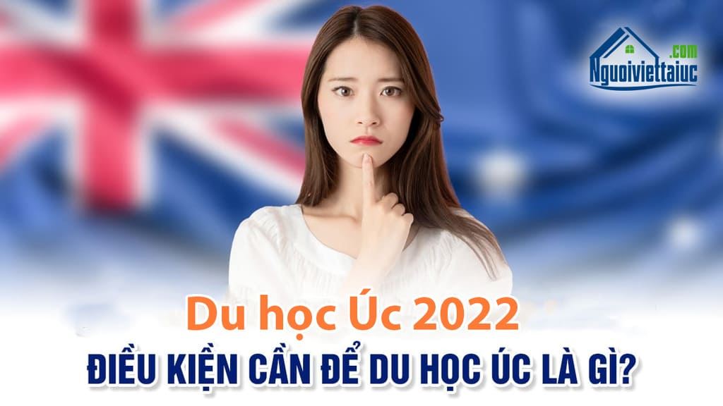 Du học Úc 2022: cơ hội vàng cho sinh viên Việt Nam
