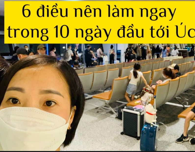 6 Điều Nhất Định Làm Ngay Trong 10 Ngày Đầu Tới Úc