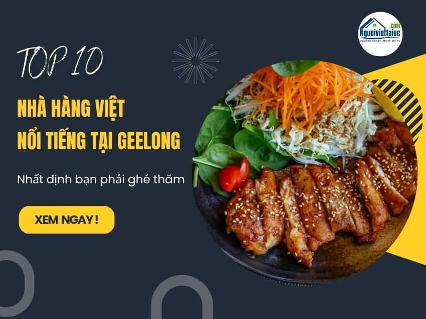 10 nhà hàng Việt nổi tiếng tại Geelong bạn phải ghé thăm