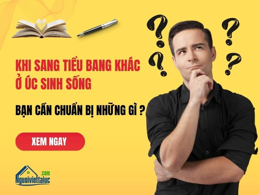 Khi sang tiểu bang khác sinh sống bạn cần chuẩn bị những gì