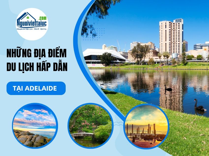 Những địa điểm du lịch hấp dẫn tại Adelaide không nên bỏ lỡ