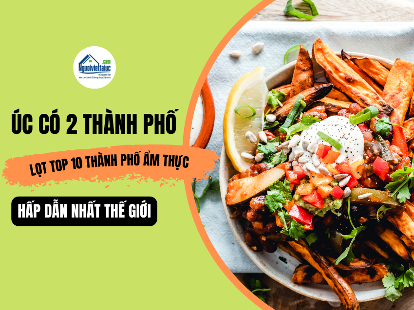 Melbourne và Sydney lọt top 10 điểm đến ẩm thực hàng đầu thế giới năm 2025