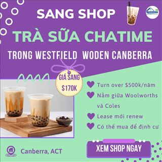 Sang shop trà sữa Chatime Westfield Woden Canberra, doanh thu cao