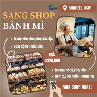 Shop bánh mì cần sang lại, income cao vùng Fairfield NSW