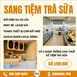 Cần sang tiệm trà sữa độc quyền, rent rẻ vùng Caringbah, NSW