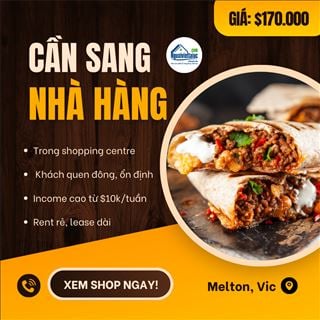 Cần sang nhà hàng có income ổn định, rent rẻ vùng Melton, Vic