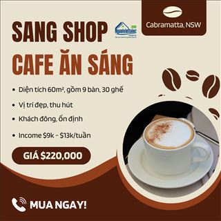 Sang shop cafe ăn sáng đông khách, vị trí đẹp tại Cabramatta