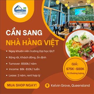 Sang nhà hàng Việt thu nhập ổn định, đông khách ở Kelvin Grove, QLD